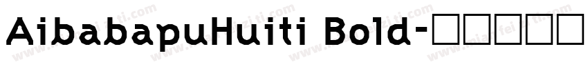 AibabapuHuiti Bold字体转换